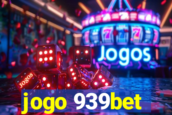 jogo 939bet